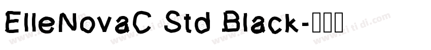 ElleNovaC Std Black字体转换